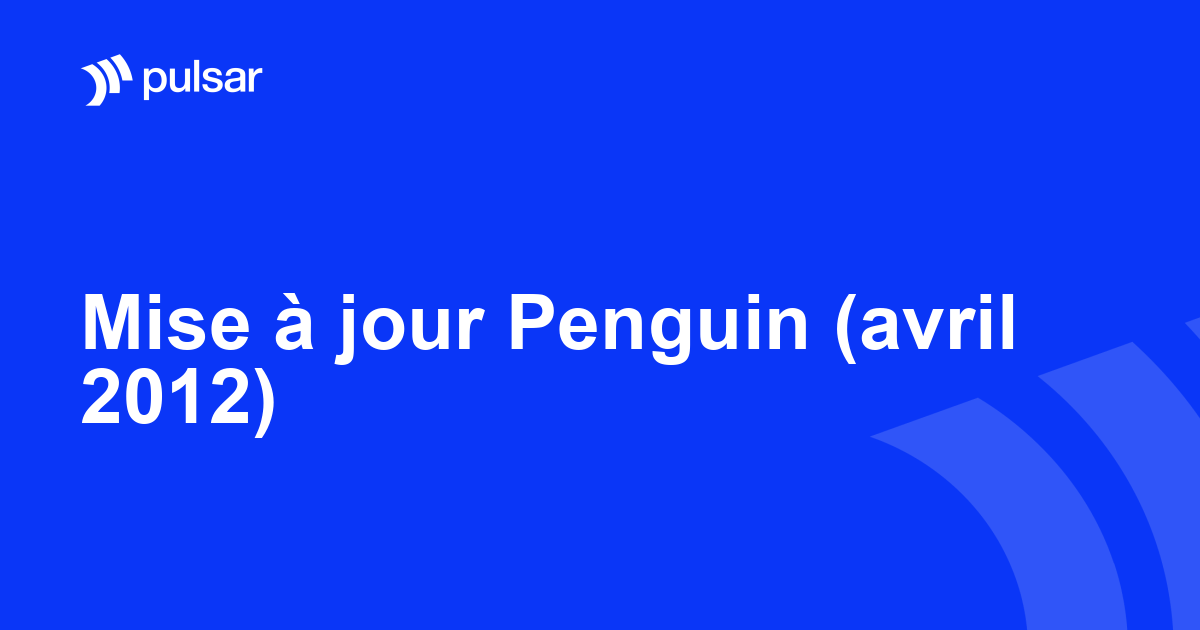 Mise à jour Penguin (avril 2012)