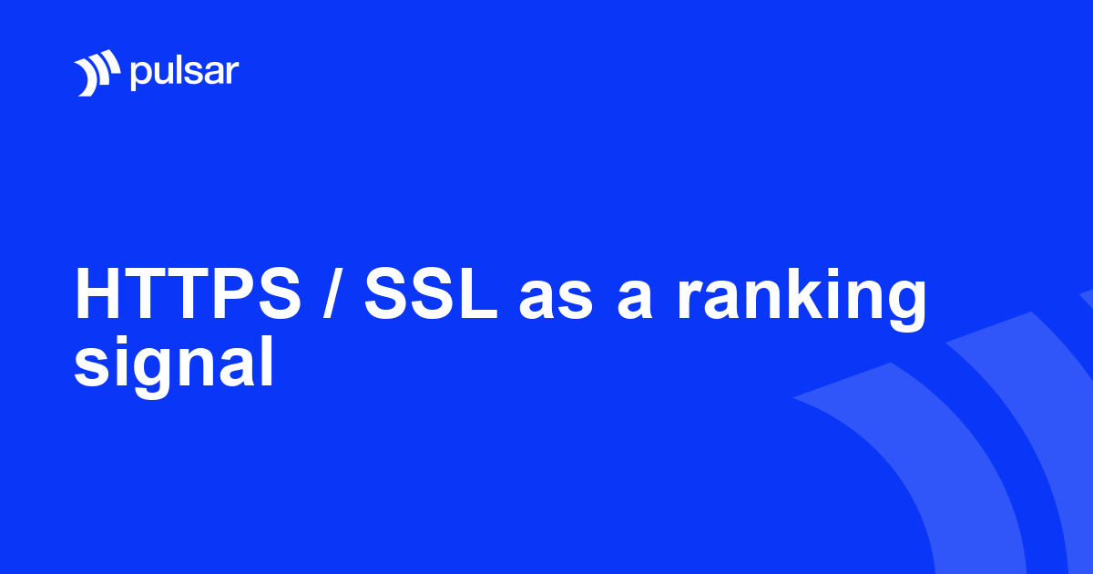 HTTPS / SSL as a ranking signal