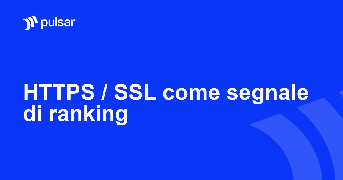 HTTPS / SSL come segnale di ranking