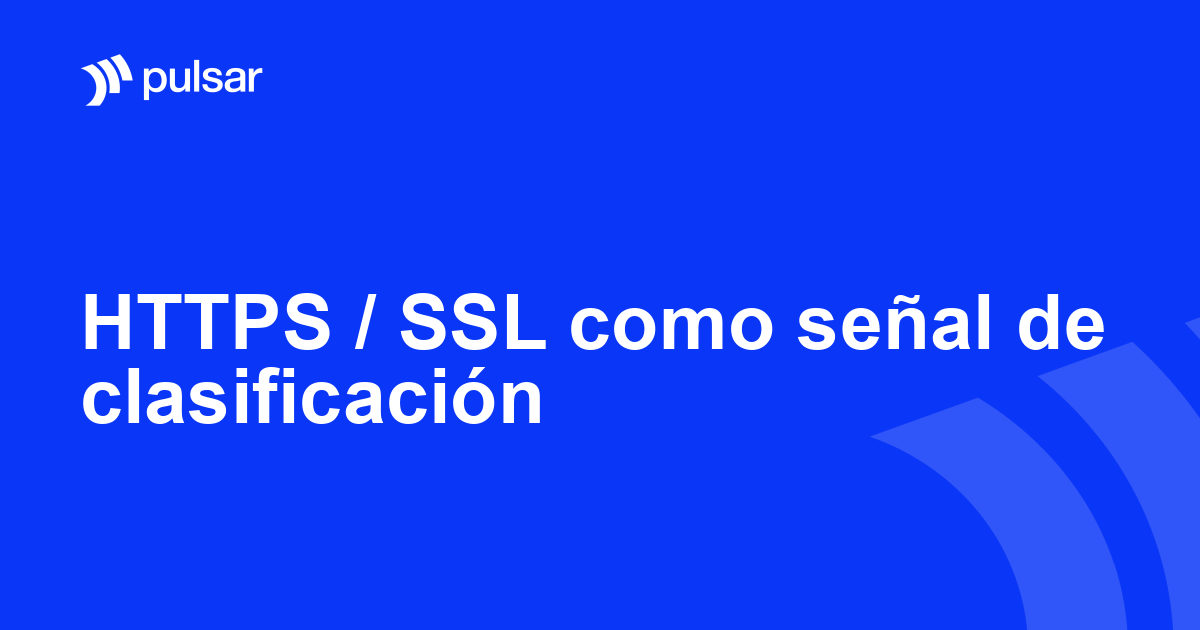 HTTPS / SSL como señal de clasificación