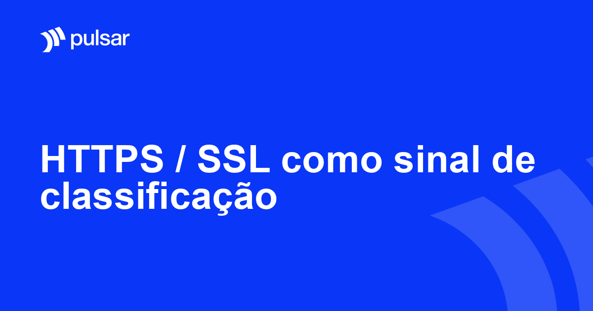HTTPS / SSL como sinal de classificação