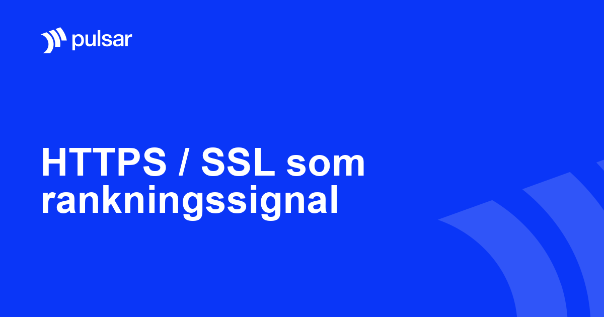 HTTPS / SSL som rankningssignal