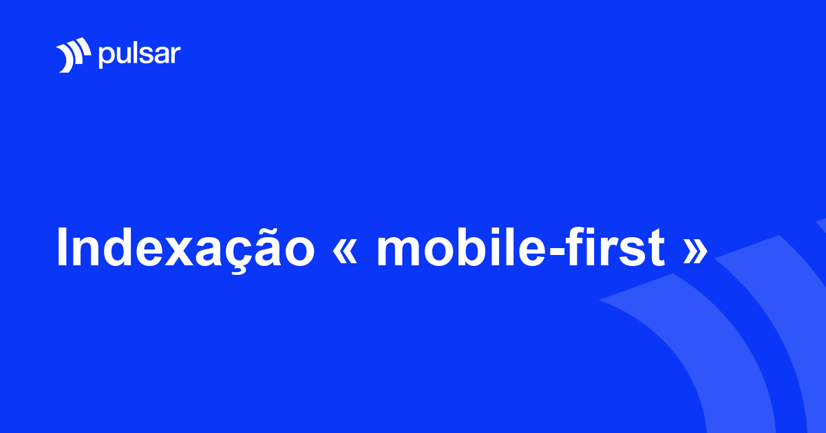 Indexação « mobile-first »