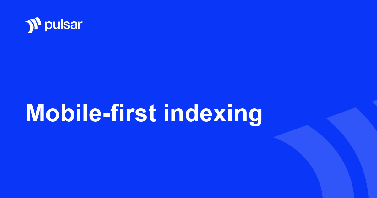 Mobile-first indexing