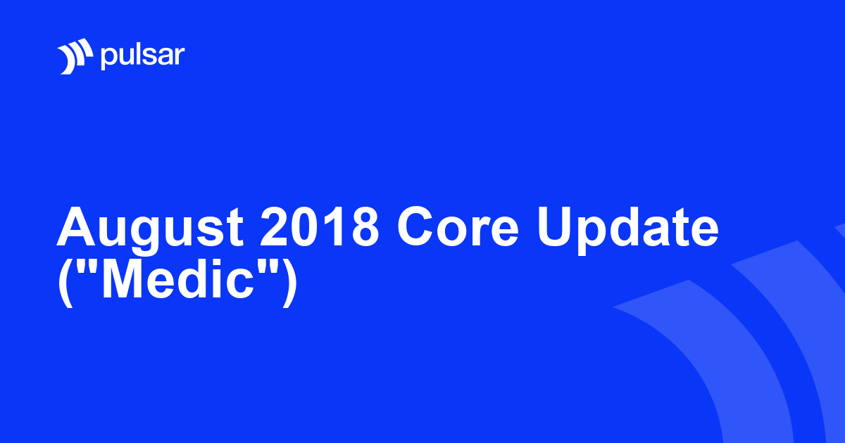 August 2018 Core Update (« Medic »)