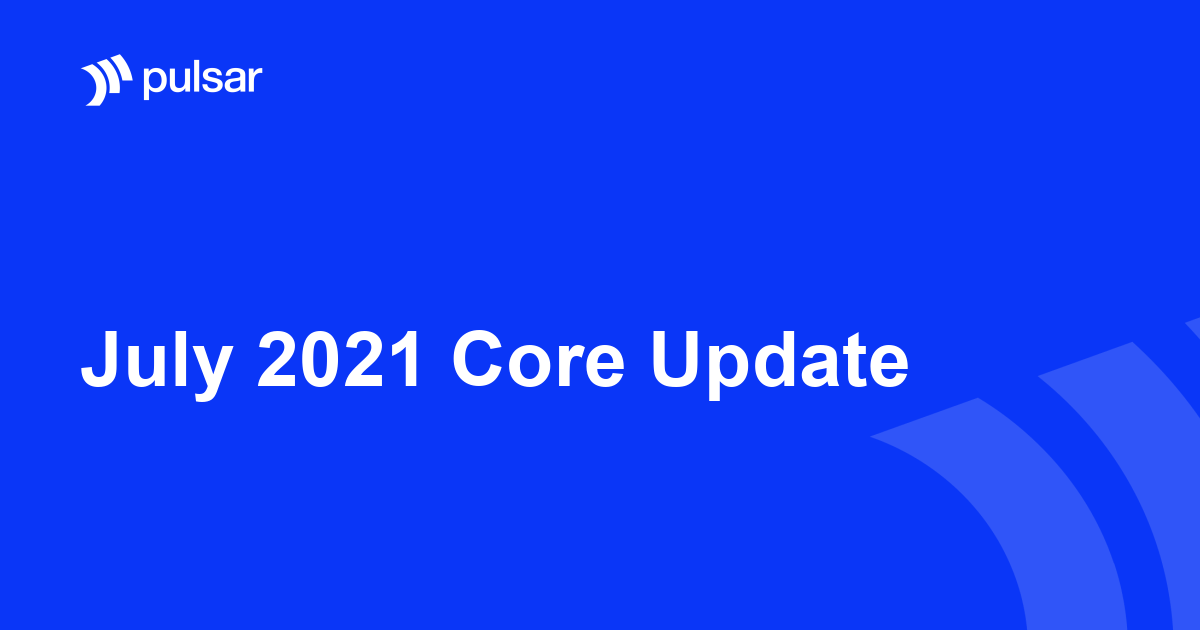 July 2021 Core Update