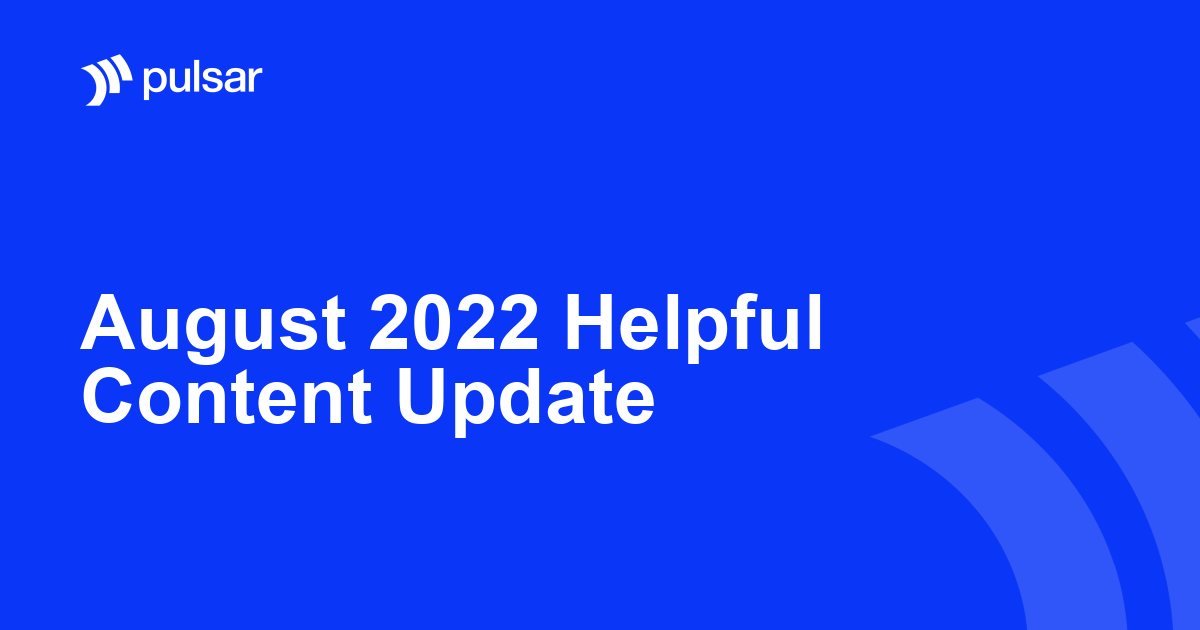 August 2022 Helpful Content Update