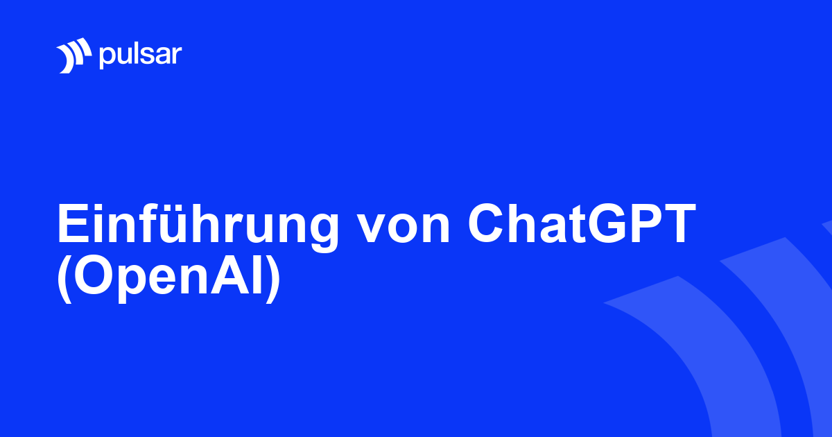 Einführung von ChatGPT (OpenAI)
