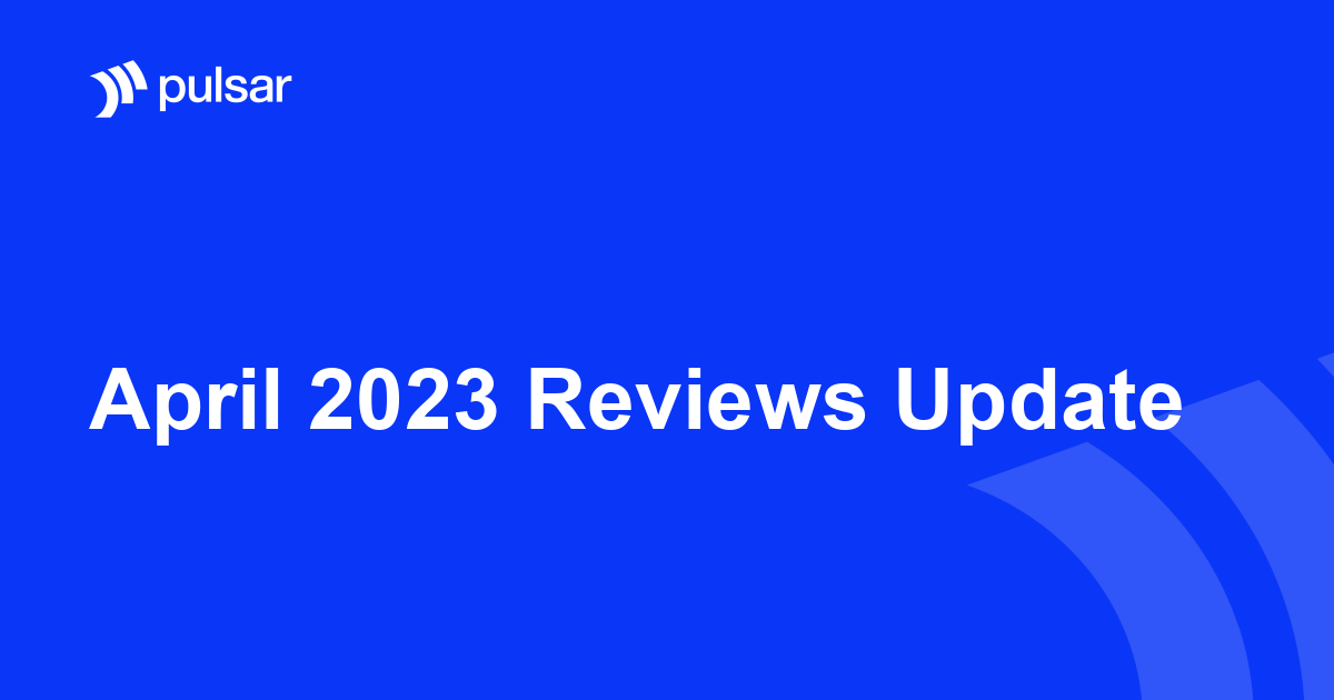April 2023 Reviews Update