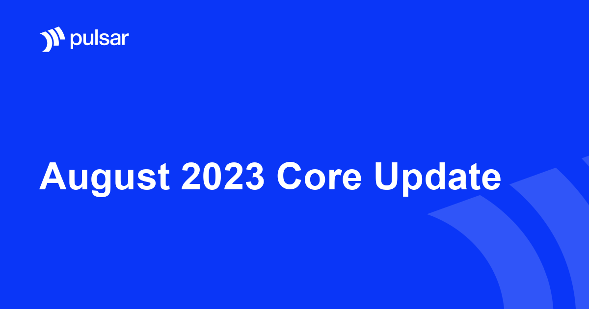 August 2023 Core Update