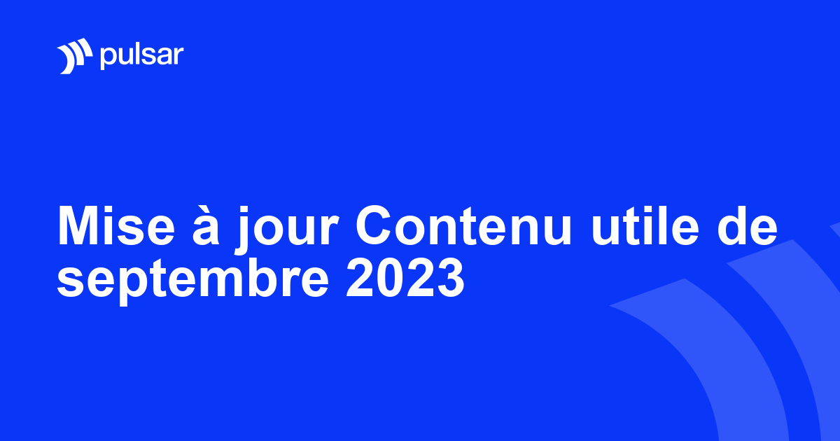 Mise à jour Contenu utile de septembre 2023