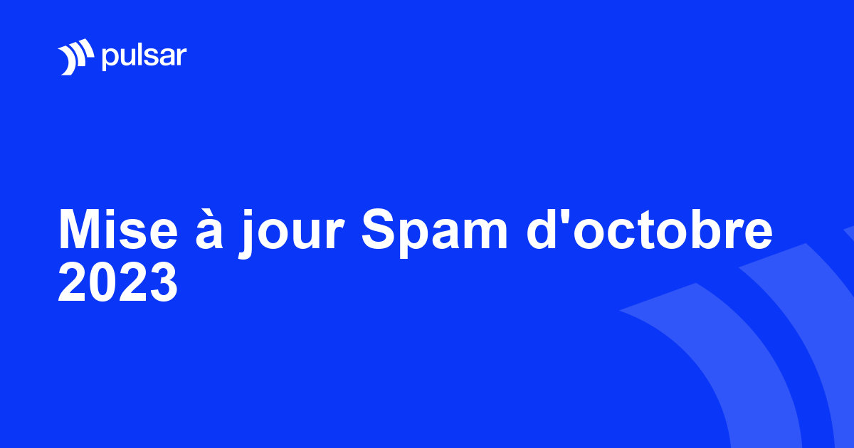 Mise à jour Spam d'octobre 2023