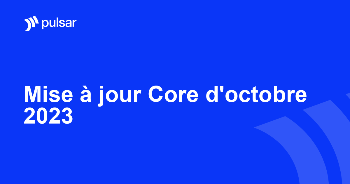 Mise à jour Core d'octobre 2023