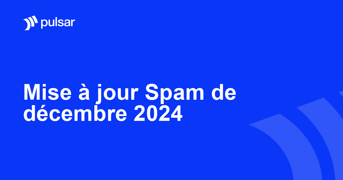 Mise à jour Spam de décembre 2024