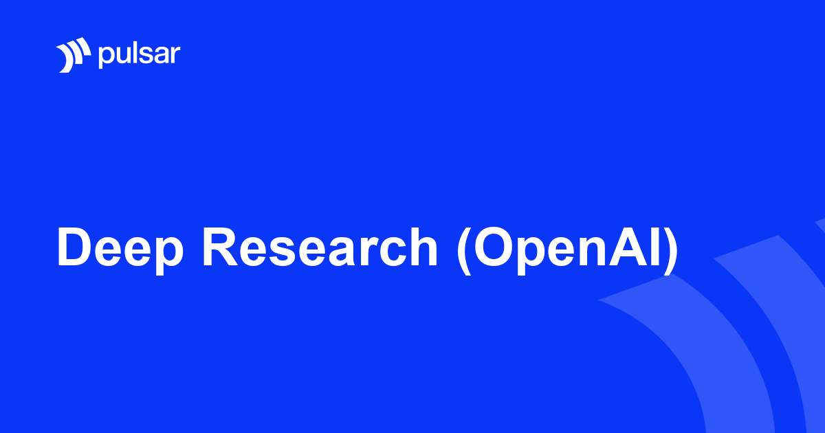 Deep Research (OpenAI)