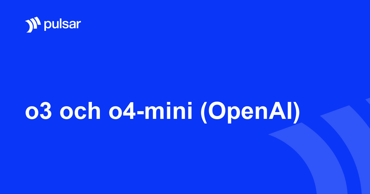 o3 och o4-mini (OpenAI)