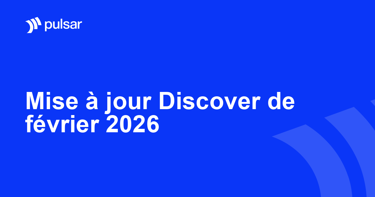 Mise à jour Discover de février 2026