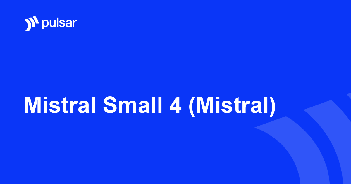 Mistral Small 4 (Mistral)