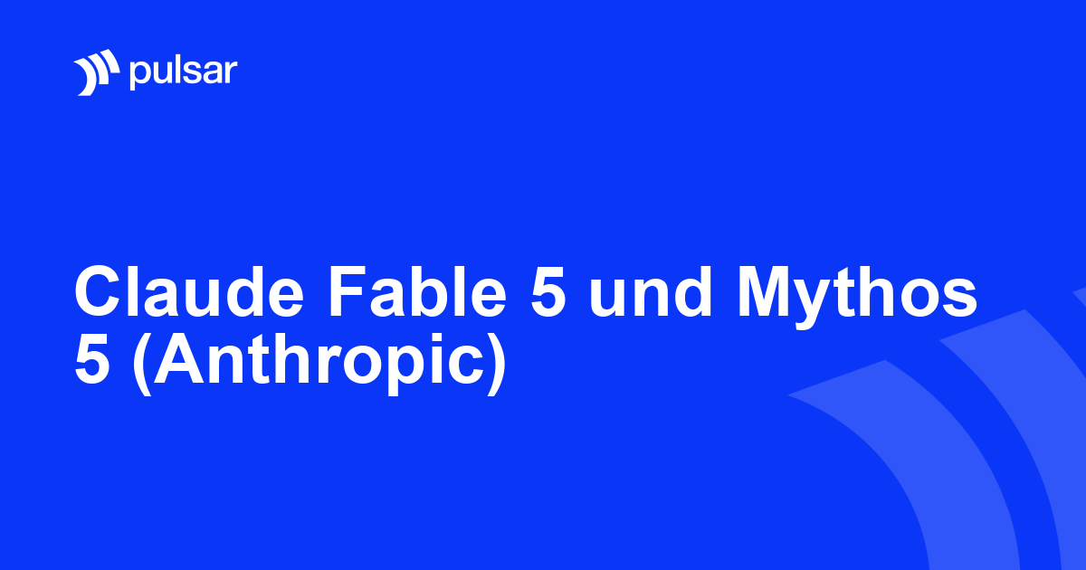 Claude Fable 5 und Mythos 5 (Anthropic)