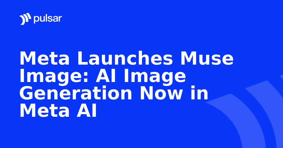 Meta Launches Muse Image: AI Image Generation Now in Meta AI
